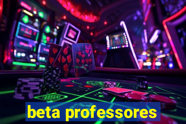 beta professores